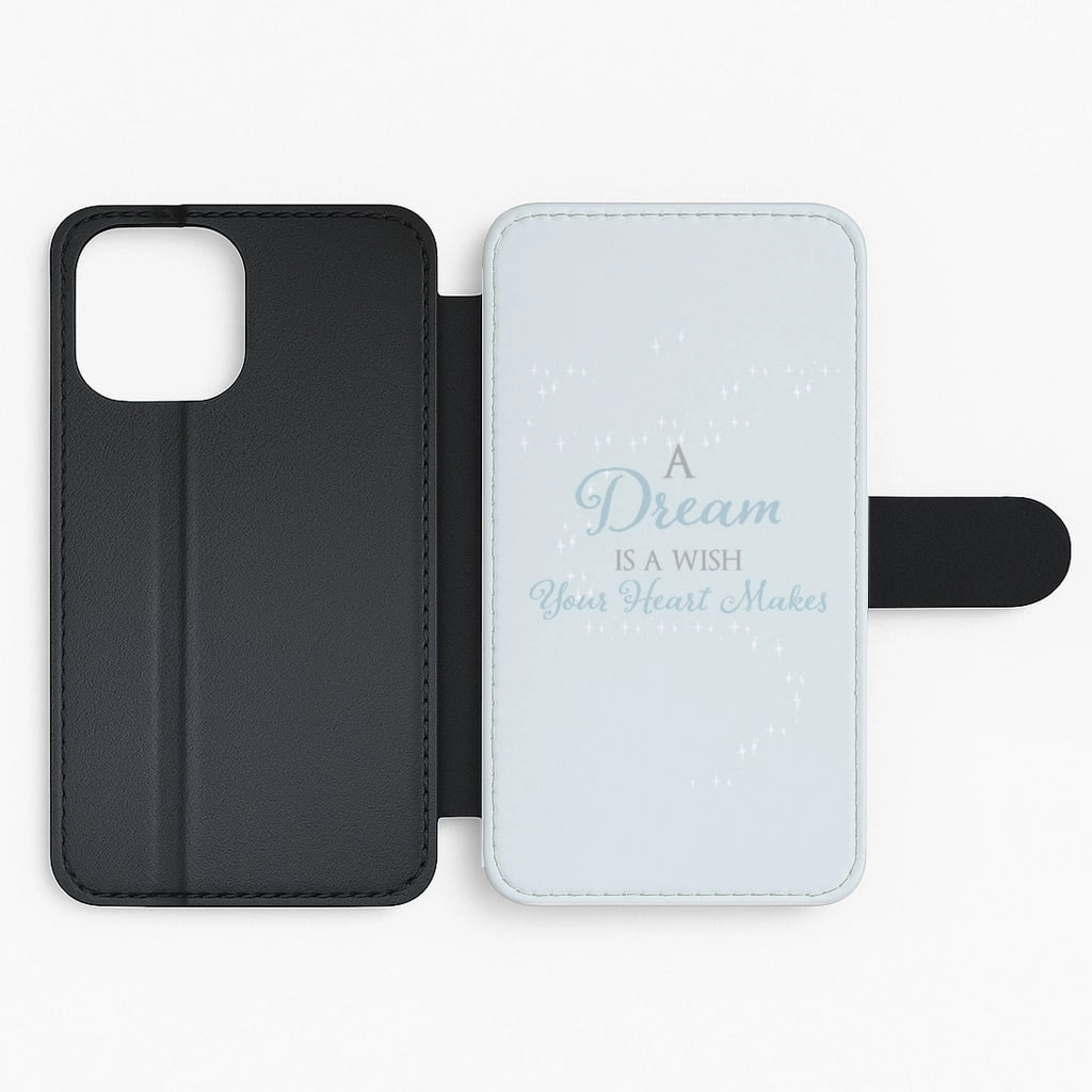 A Dream Is A Wish Your Heart Makes Flip / Wallet Phone Case Elegant Comfort Sport Inspired
