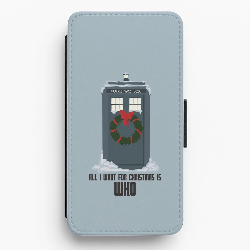 All I Want For Christmas Is Who - Doctor Who Flip / Wallet Phone Case Scratch Resistant