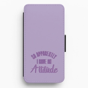 Vivid Pattern Apprently I Have An Attitude - Funny Quotes Flip / Wallet Phone Case