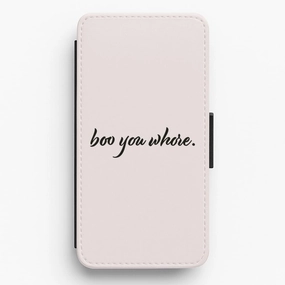Boo You Whore Flip / Wallet Phone Case Refined Shield Rugged Build Texture
