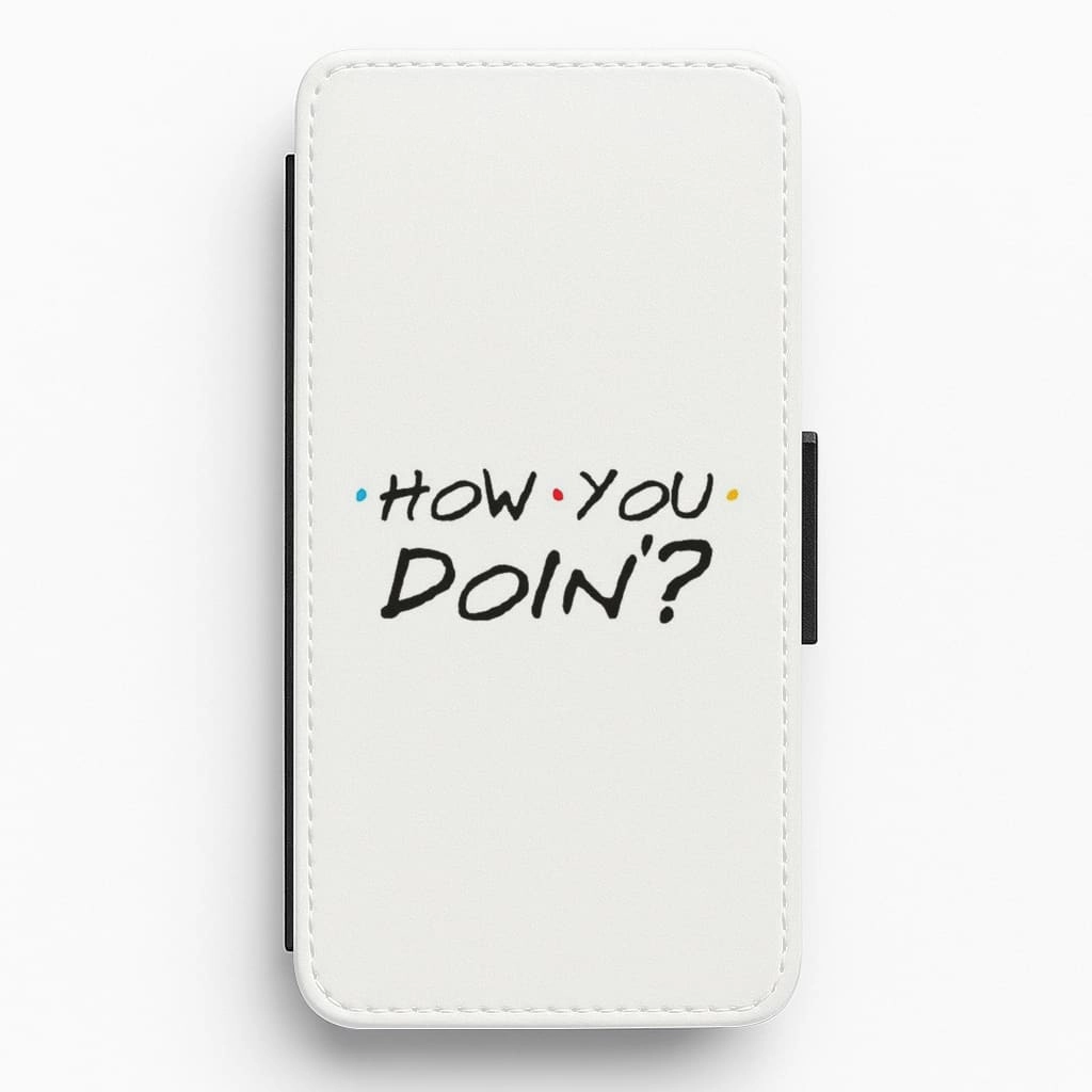 How You Doin' Flip Wallet Phone Case Comfort Style