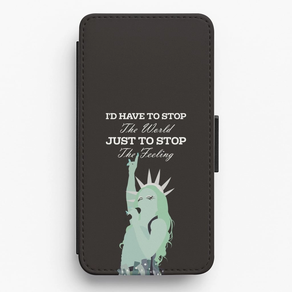 I'd Have To Stop The World Flip / Wallet Phone Case Everyday Comfort