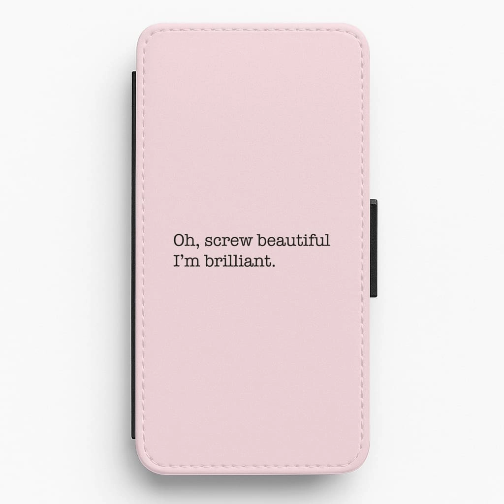 Oh, Screw Beautiful I'm Brilliant - Grey's Flip / Wallet Phone Case Comfort Design