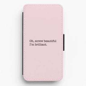 Oh, Screw Beautiful I'm Brilliant - Grey's Flip / Wallet Phone Case Comfort Design