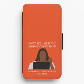 Don't Tell Me What Kind Of Day To Have Flip / Wallet Phone Case Grip Assist