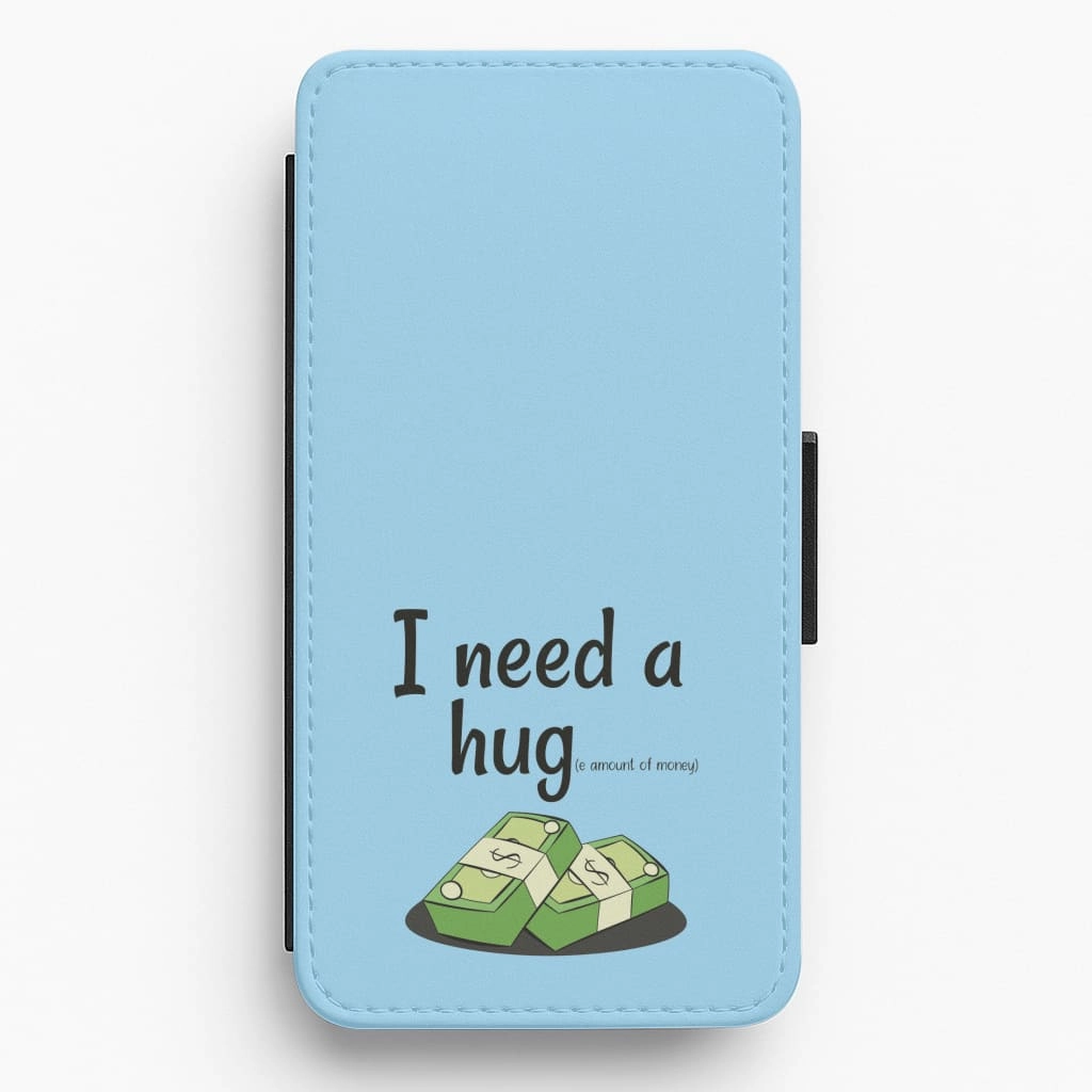 I Need A Hug - Funny Quotes Flip / Wallet Phone Case Soft Surface Design Heat dissipation