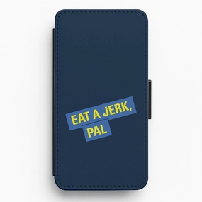 Eat A jerk, Pal - B99 Flip / Wallet Phone Case Light Form Rugged Pattern Texture