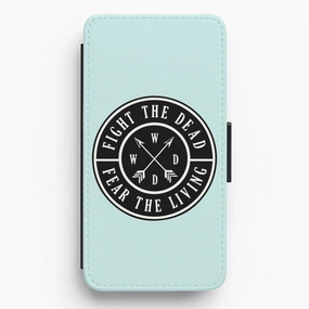 Flexible Fit Modern Finish Fight The Dead, Fear The Living - TWD Flip / Wallet Phone Case