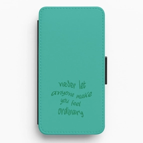 Stylish Surface Design Premium Grip Never Let Anyone Make You Feel Ordinary Flip / Wallet Phone Case