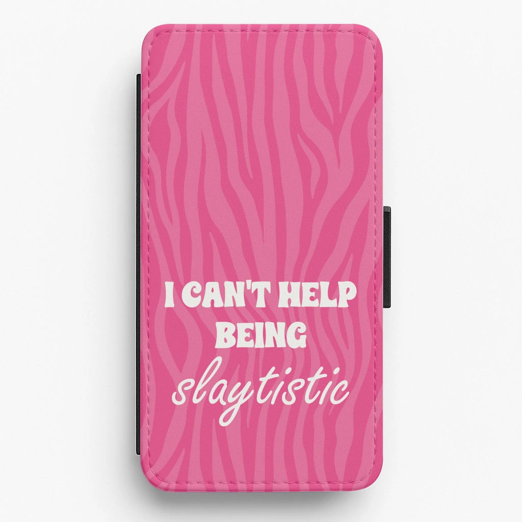 Comfort Build I Can't Help Being Slaytistic - TikTok Trends Flip / Wallet Phone Case