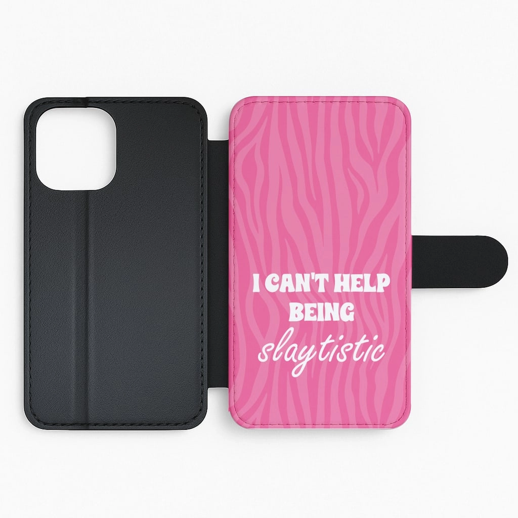 I Can't Help Being Slaytistic - TikTok Trends Flip / Wallet Phone Case Hybrid Texture Design