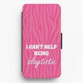 Comfort Build I Can't Help Being Slaytistic - TikTok Trends Flip / Wallet Phone Case
