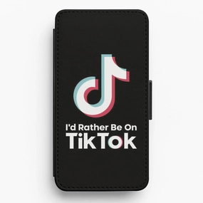 Heat resistant I'd Rather Be On TikTok Flip / Wallet Phone Case