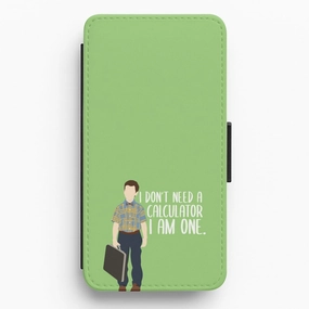 Polished Style I Don't Need A Calculator - Sheldon Flip / Wallet Phone Case