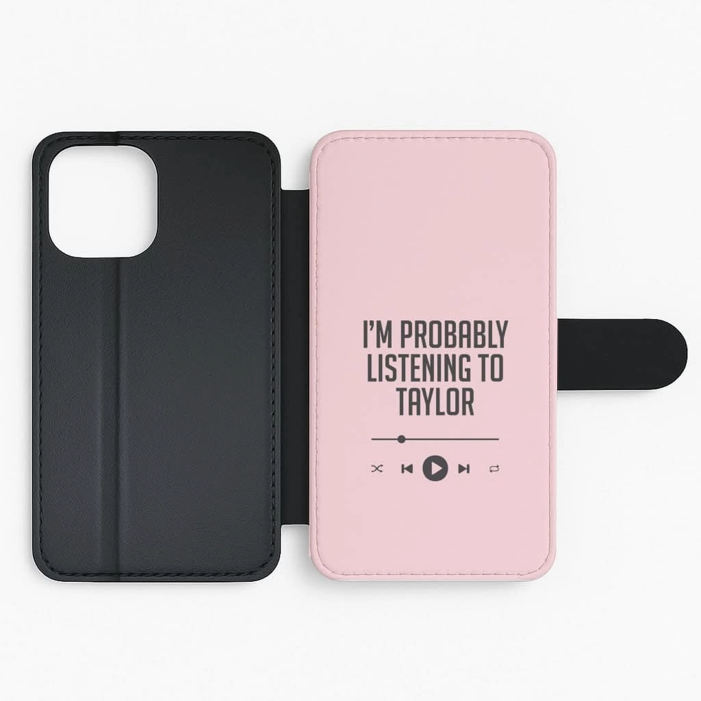 I'm Probably Listening To Taylor Flip / Wallet Phone Case Stylish Detail Lightweight accessory