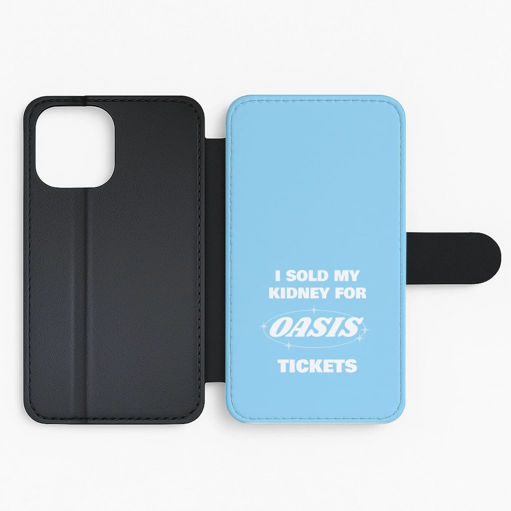 I Sold My Kidney For Tickets Flip / Wallet Phone Case Strong protection