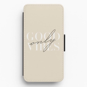 Sleek Form Wireless Compatible Good Vibes Only Flip / Wallet Phone Case