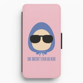 She Doesn't Even Go Here Flip / Wallet Phone Case Stylish Look