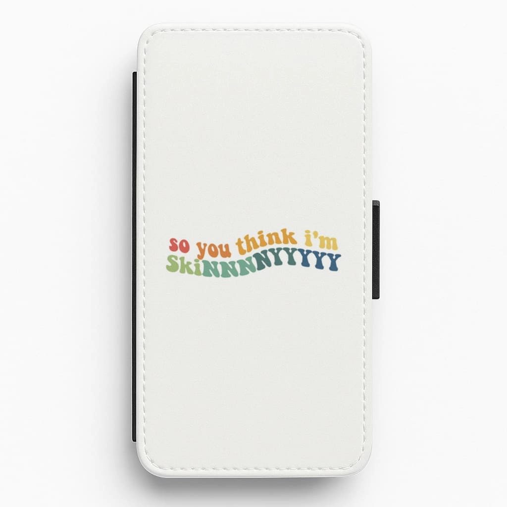 Matte Pattern So You Think I'm Skinny - TikTok Flip / Wallet Phone Case