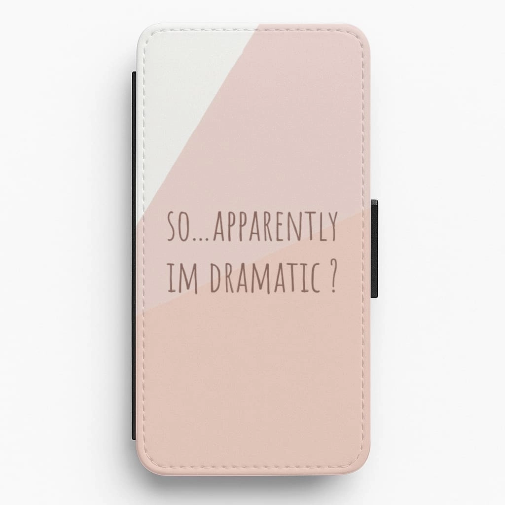 Apparently Im Dramatic - Sassy Quotes Flip / Wallet Phone Case Light Shield Lightweight Grip