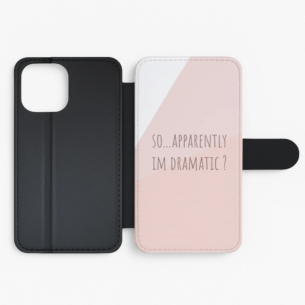 Apparently Im Dramatic - Sassy Quotes Flip / Wallet Phone Case Urban Minimalism Vivid Gradient