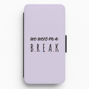 We Were On A Break Flip / Wallet Phone Case Ergonomic grip