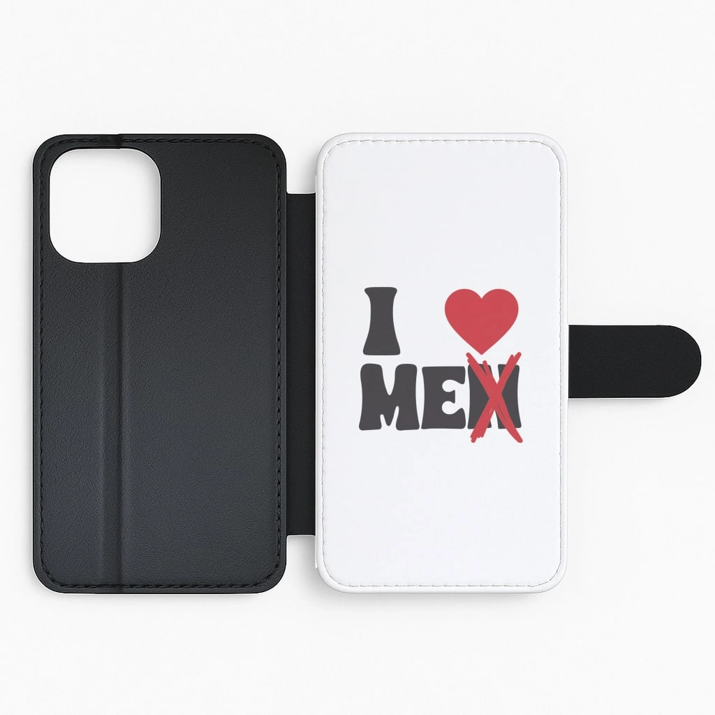I Love Me - Funny Quotes Flip / Wallet Phone Case Smooth Protection Flexible Grip Form