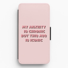 Edge Shield My Anxiety Is Chronic But This Ass Is Iconic Flip / Wallet Phone Case