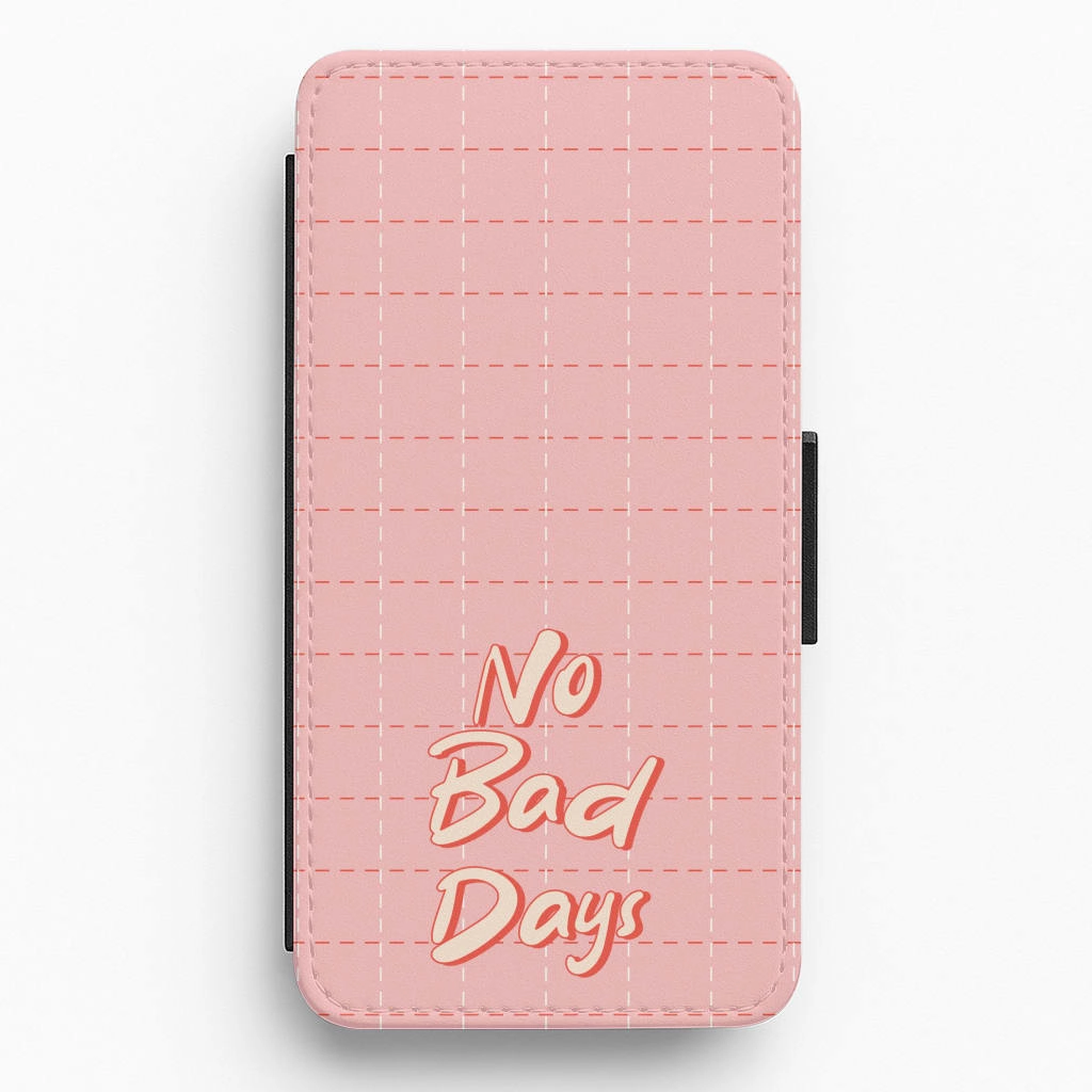 No Bad Days Flip / Wallet Phone Case Premium Feel Layer High strength