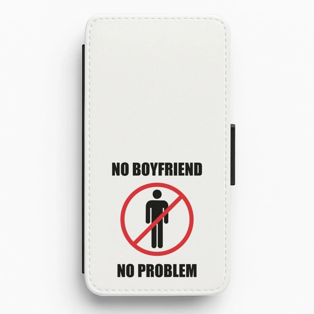 No Boyfriend No Problem Flip / Wallet Phone Case Modern Finish Smooth Outline
