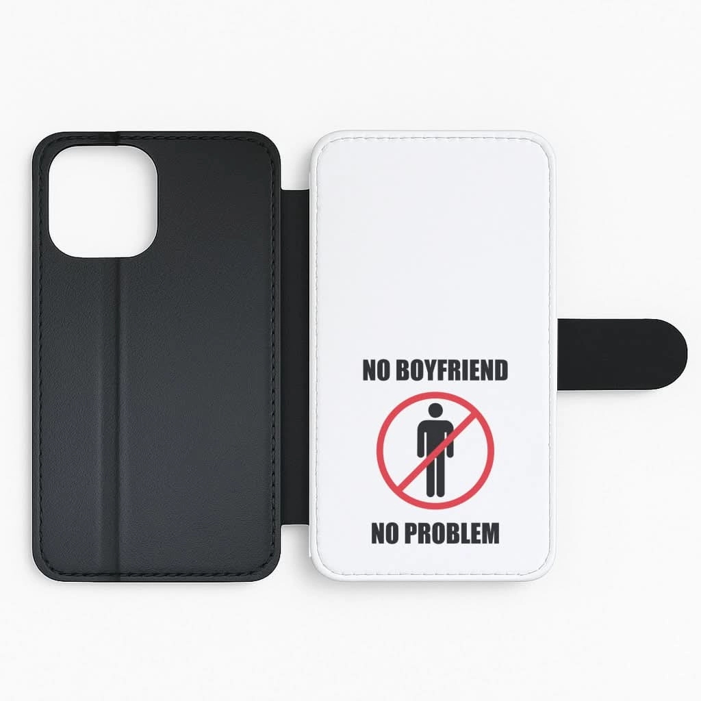 Ergonomic form Light Form No Boyfriend No Problem Flip / Wallet Phone Case