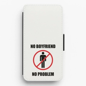 No Boyfriend No Problem Flip / Wallet Phone Case Modern Finish Smooth Outline