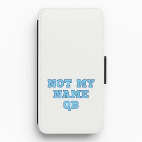 Not My Name QB Flip / Wallet Phone Case Daily Grip
