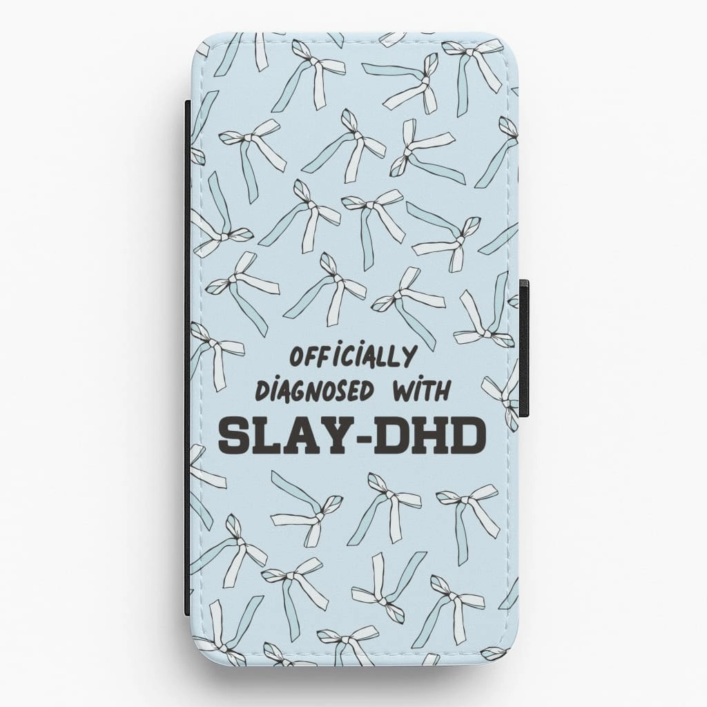 Officially Diagnosed With Slay-DHD - TikTok Trends Flip / Wallet Phone Case Minimal Frame Soft Interior