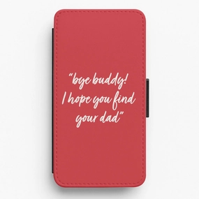 Shock Proof Trendy Texture Finish I Hope You Find Your Dad - Elf Flip / Wallet Phone Case