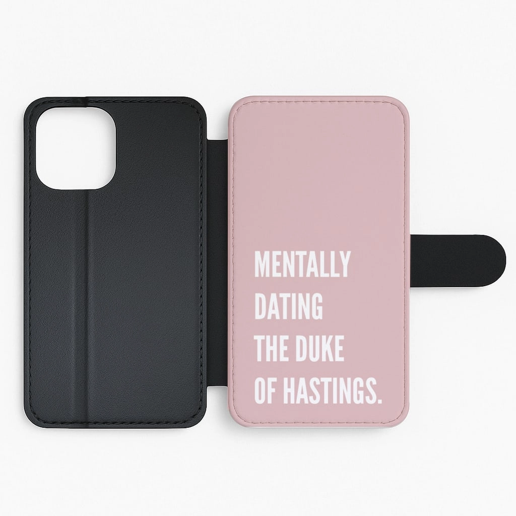 Matte Coating Mentally Dating The Duke Of Hastings - Bridgerton Flip / Wallet Phone Case