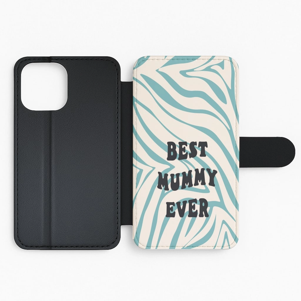 Polished Look Modern Form Best Mummy Ever - Personalised Mother's Day Flip / Wallet Phone Case