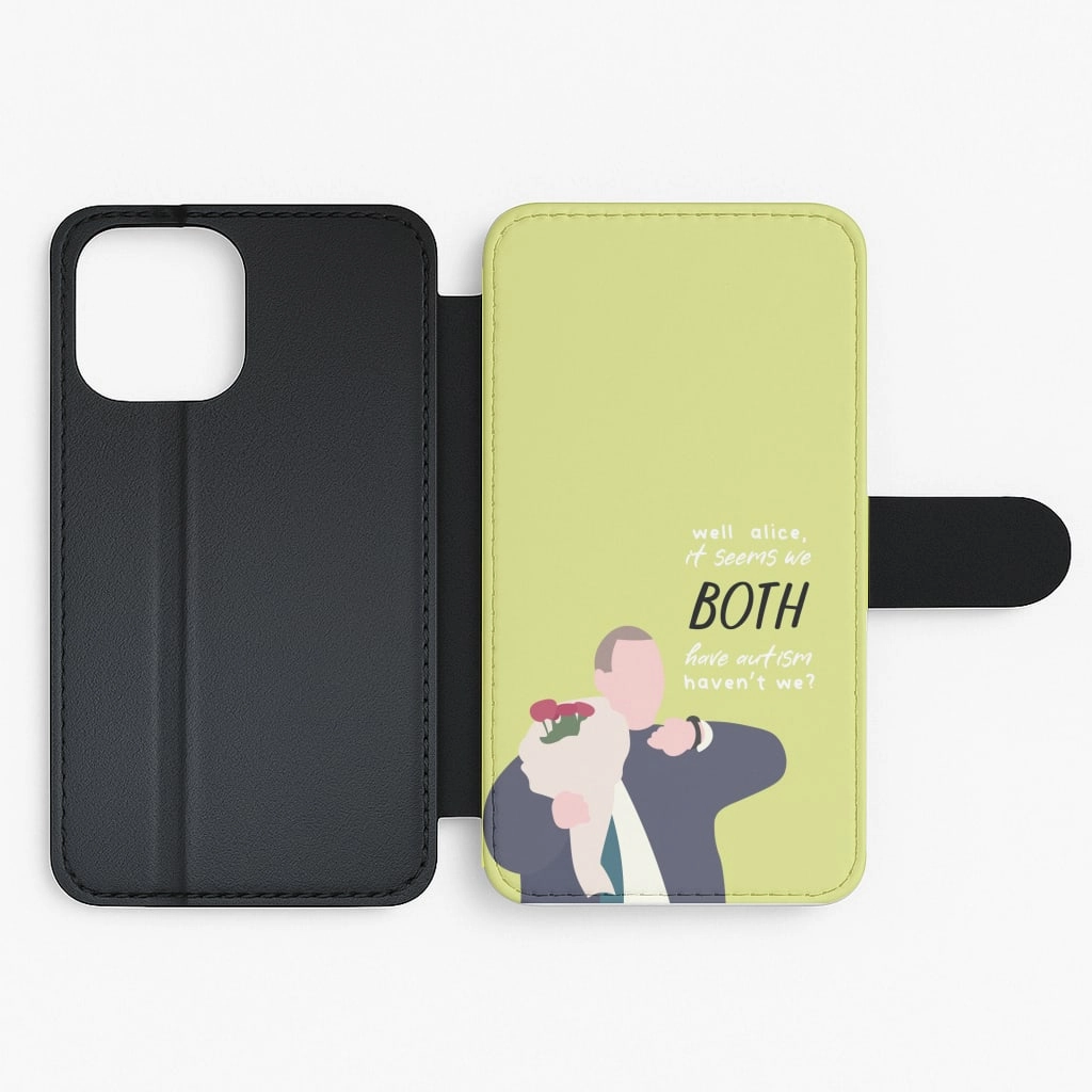 Seems We Both Have Autism - British Pop Culture Flip / Wallet Phone Case Subtle design Smooth Shape