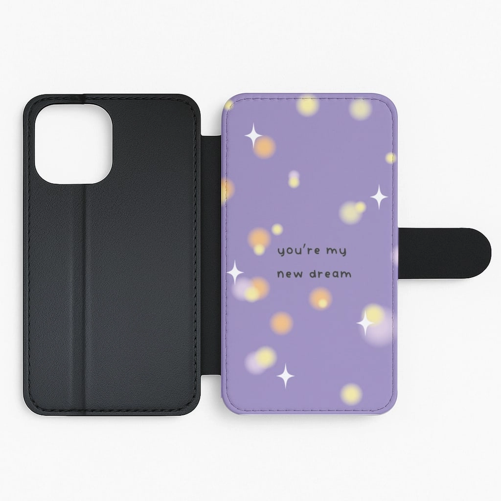 Elegant Build Matte Look You're My New Dream Flip / Wallet Phone Case