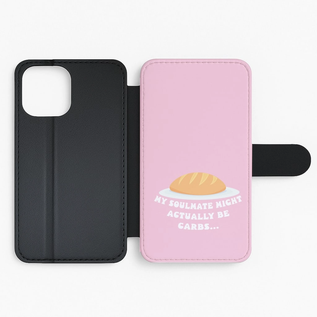 My Soulmate Might Actually Be Carbs Flip / Wallet Phone Case Minimal Touch Travel Companion