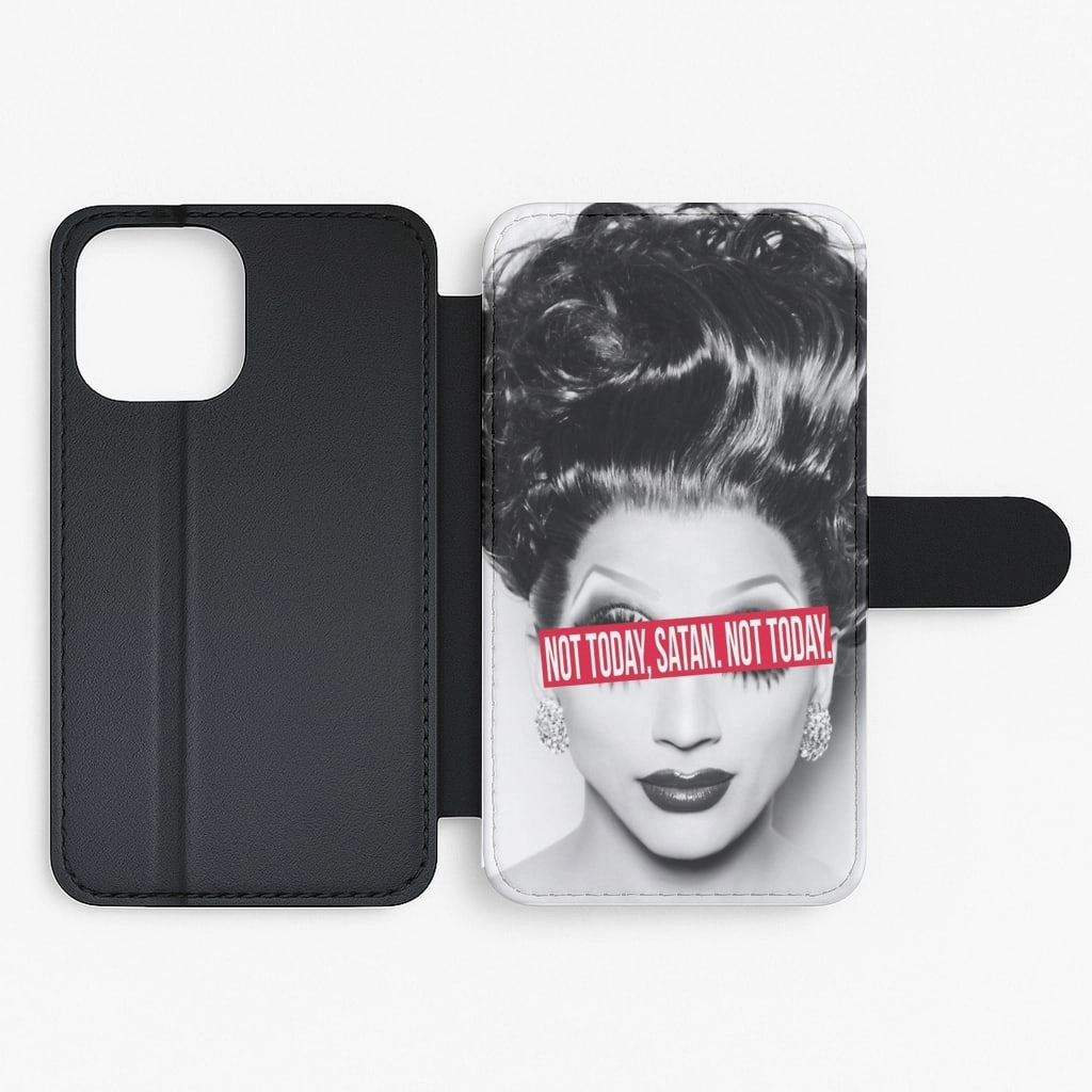 Not Today, Satan. Not Today - Drag Queen's Drag Race Flip Wallet Phone Case Heat resistant