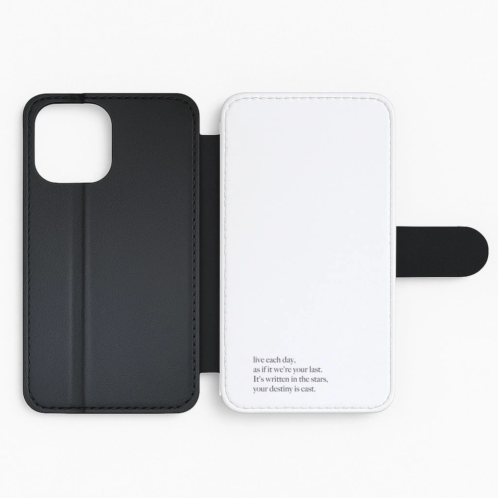 Elegant Style Modern Build Live Each Day As If It We're Your Last Flip / Wallet Phone Case