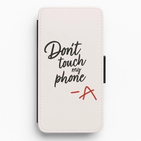 Don't Touch My Phone - PLL Flip / Wallet Phone Case Urban Accessory