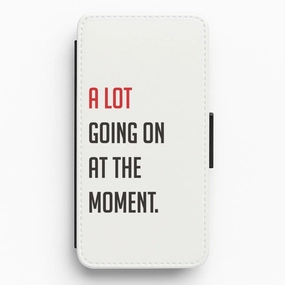 A Lot Going On At The Moment - Taylor Flip / Wallet Phone Case Rugged Protection