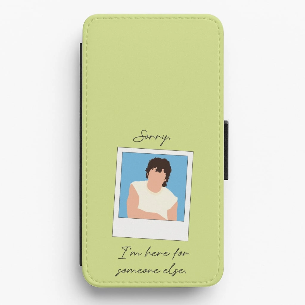 Sorry, I'm Here For Someone Else Flip / Wallet Phone Case Printed Graphic