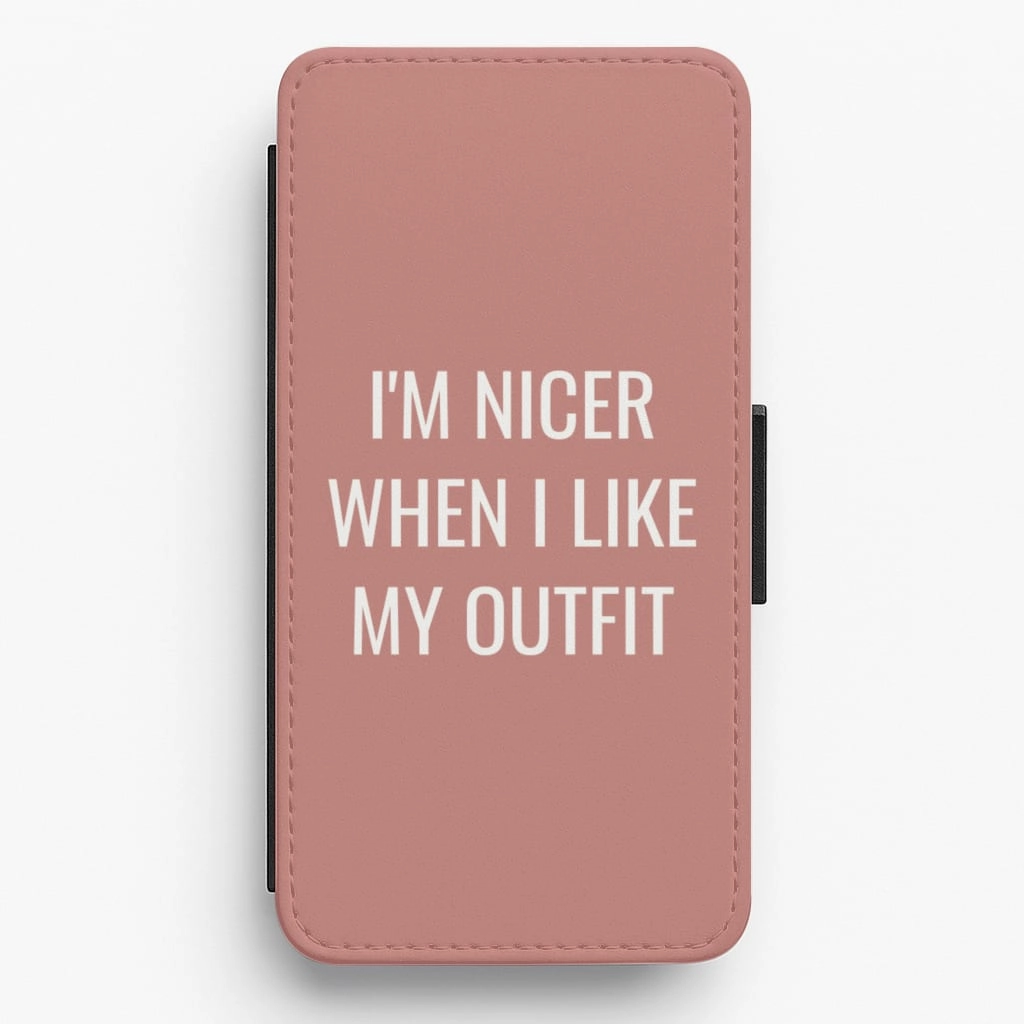 I'm Nicer When I Like My Outfit Flip / Wallet Phone Case Drop Protection Transparent Shell