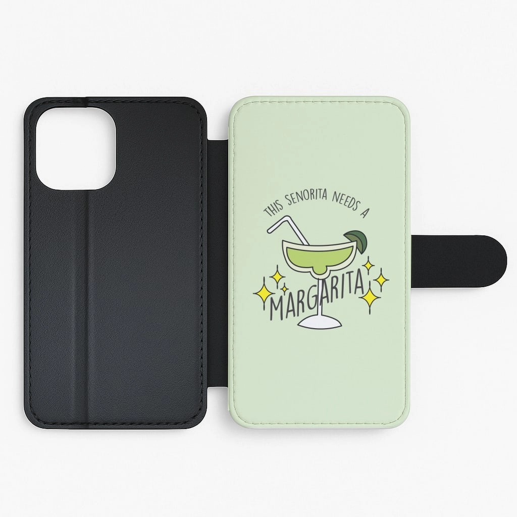 This Senorita Needs A Margarita - Funny Quotes Flip / Wallet Phone Case Tough Exterior Custom Fit