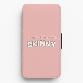 Strong material High gloss TikTok So You Think I'm Skinny Flip / Wallet Phone Case