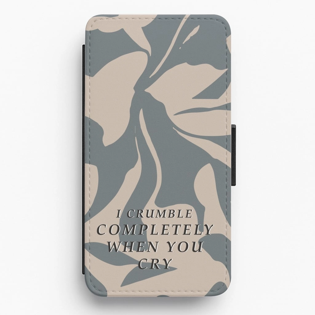 Matte Pattern Layer I Crumble Completely When You Cry Flip / Wallet Phone Case