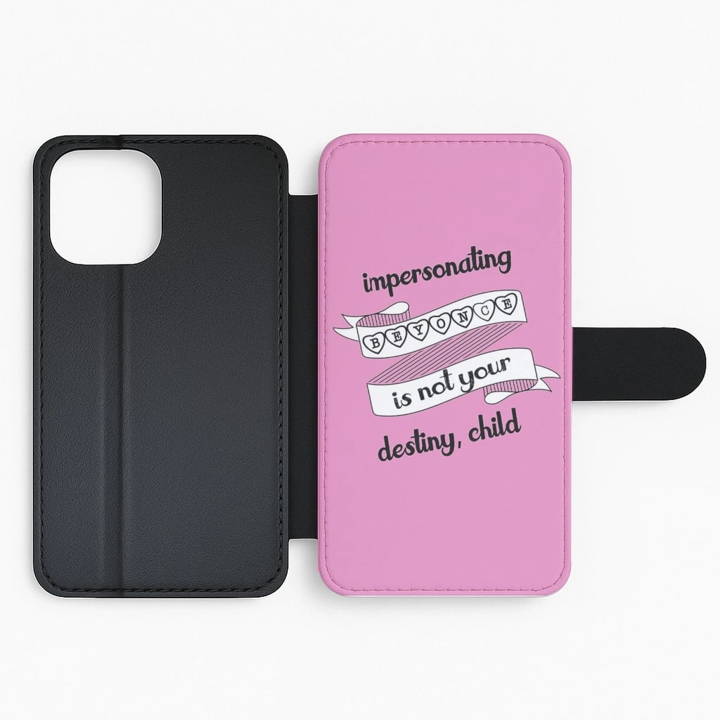 Impersonating Beyonce Is Not Your Destiny, Child - RuPaul's Drag Race Flip Wallet Phone Case Vivid Texture